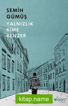 Yalnızlık Kime Benzer