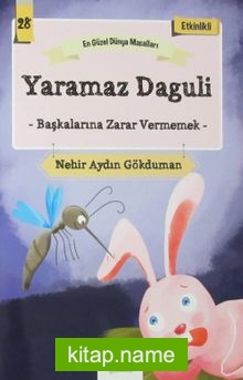 Yaramaz Daguli – Başkalarına Zarar Vermemek / En Güzel Dünya Masalları