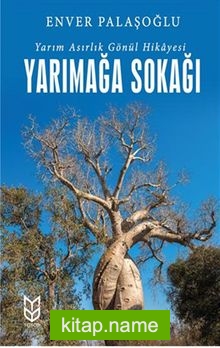 Yarımağa Sokağı Yarım Asırlık Gönül