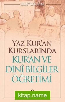 Yaz Kur’an Kurslarında Kur’an ve Dini Bilgiler Öğretimi