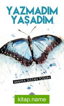Yazmadım Yaşadım