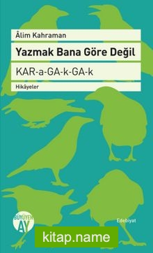 Yazmak Bana Göre Değil