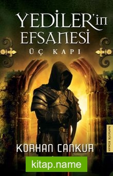 Yediler’in Efsanesi Üç Kapı