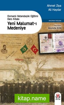 Yeni Malumat-ı Medeniye Osmanlı Vatandaşlık Eğitimi Ders Kitabı