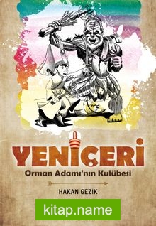 Yeniçeri Orman Adamının