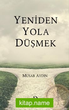 Yeniden Yola Düşmek