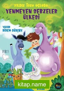 Yenmeyen Sebzeler Ülkesi / Yıldız Tozu Üçlüsü