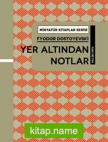 Yer Altından Notlar / Minyatür Kitaplar Serisi