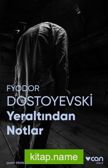 Yeraltından Notlar (Fotoğraflı Klasikler)