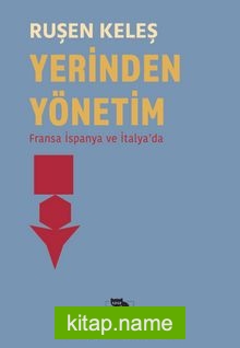 Yerinden Yönetim Fransa İspanya ve İtalya’da