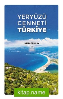 Yeryüzü Cenneti Türkiye