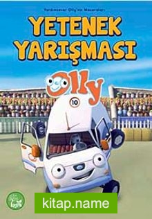 Yetenek Yarışı Olly -10 / Yardımsever Olly’in Maceraları