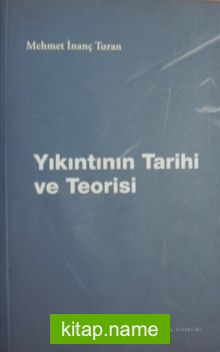 Yıkıntını Tarihi ve Teorisi (Kod: 4-G-10)