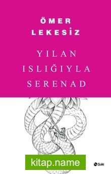 Yılan Islığıyla Serenad