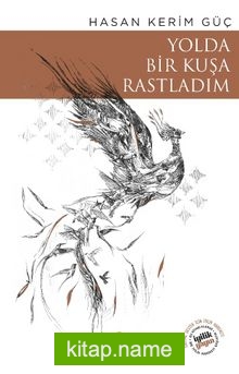 Yolda Bir Kuşa Rastladım