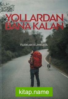 Yollardan Bana Kalan