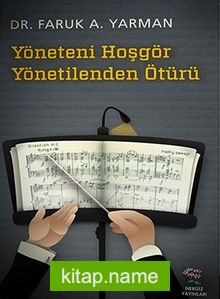 Yöneteni Hoşgör Yönetilenden Ötürü