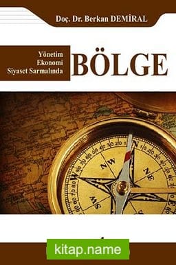 Yönetim Ekonomi Siyaset Sarmalında Bölge