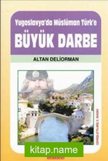 Yugoslavya’da Müslüman-Türk’e Büyük Darbe