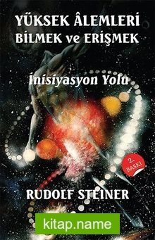 Yüksek Alemleri Bilmek ve Erişmek İnisiyasyon Yolu