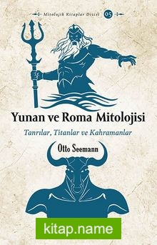 Yunan ve Roma Mitolojisi Tanrılar, Titanlar ve Kahramanlar