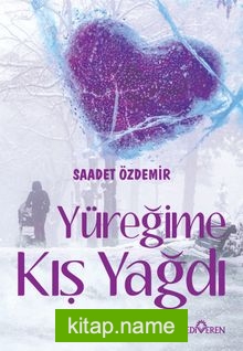 Yüreğime Kış Yağdı