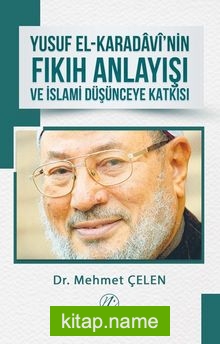 Yusuf el-Karadavi’nin Fıkıh Anlayışı ve İslami Düşünceye Katkısı