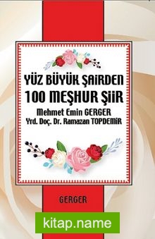 Yüz Büyük Şairden 100 Meşhur Şiir