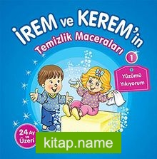 Yüzümü Yıkıyorum -1 / İrem ve Kerem’in Temizlik Maceraları