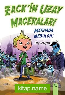 Zack’in Uzay Maceraları / Merhaba Nebulon!