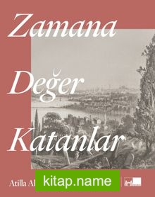 Zamana Değer Katanlar (Karton Kapak)