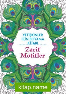 Zarif Motifler / Yetişkinler İçin Boyama Kitabı