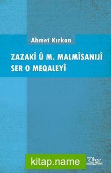Zazakî û M. Malmîsanijî Ser o Meqaleyî
