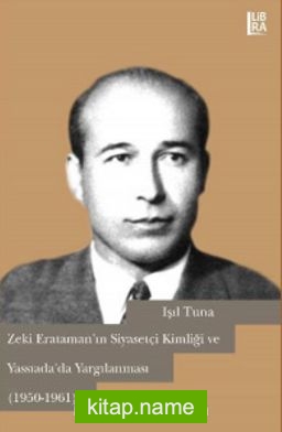 Zeki Erataman’ın Siyasetçi Kimliği ve Yassıada’da Yargılanması (1950-1961)