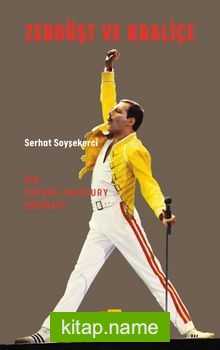 Zerdüşt ve Kraliçe Bir Freddy Mercury Okuması