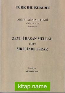 Zeyl-i Hasan Mellah Yahut Sır İçinde Esrar (Ahmet Midhat Efendi Bütün Eserleri 3)