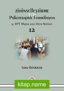 Zihinselleştirme ve Psikoterapide Formülasyon 9.BPT Mayıs 2011 Ders Notları