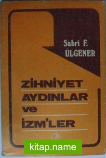 Zihniyet, Aydınlar ve İzm’ler Kod: 7-B-7