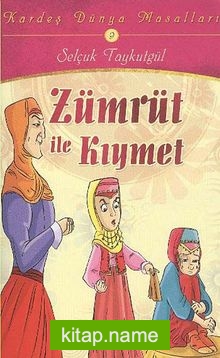 Zümrüt ile Kıymet / Kardeş Dünya Masalları