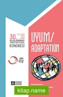 30. Uluslararası Eğitimde Yaratıcı Drama Kongresi Uyum