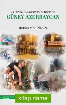 44 Gün Karabağ Savaşı Sürecinde Güney Azerbaycan