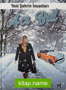 Acı Bal / Yeni Şehrin İnsanları