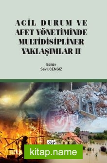 Acil Durum ve Afet Yönetiminde Multidisipliner Yaklaşım II