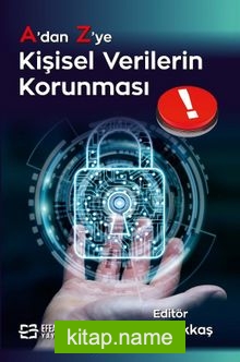 A’dan Z’ ye Kişisel Verilerin Korunması