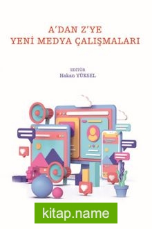 A’dan Z’ye Yeni Medya Çalışmaları