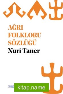 Ağrı Folkloru Sözlüğü