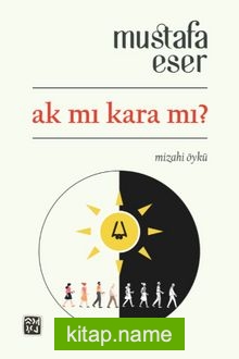 Ak mı Kara mı?