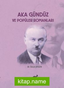 Aka Gündüz ve Popüler Romanları