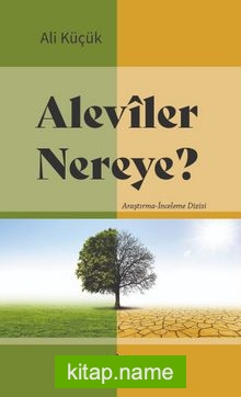 Alevîler Nereye?