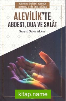Alevilik’te Abdest, Dua ve Salat
